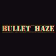 Bullet Haze